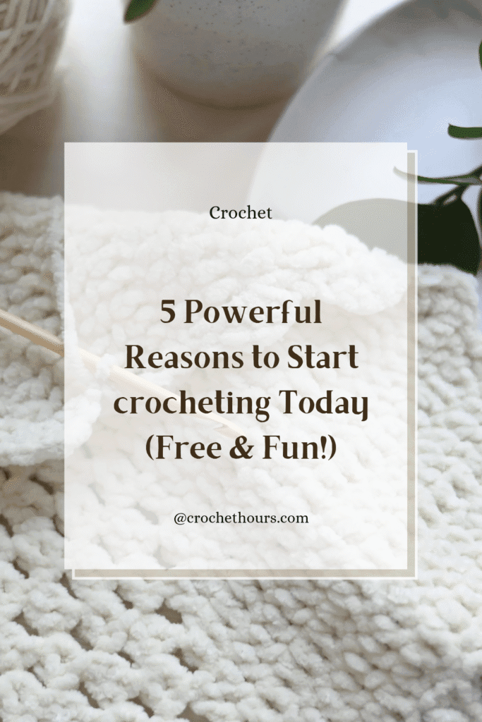 5 Powerful Reasons to Start crochet Today (Free & Fun!) , introduction to crochet