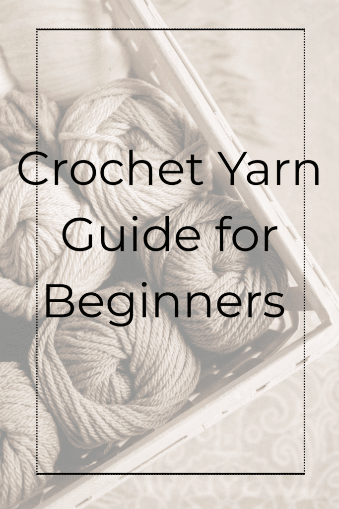 crochet yarn guide for beginners
